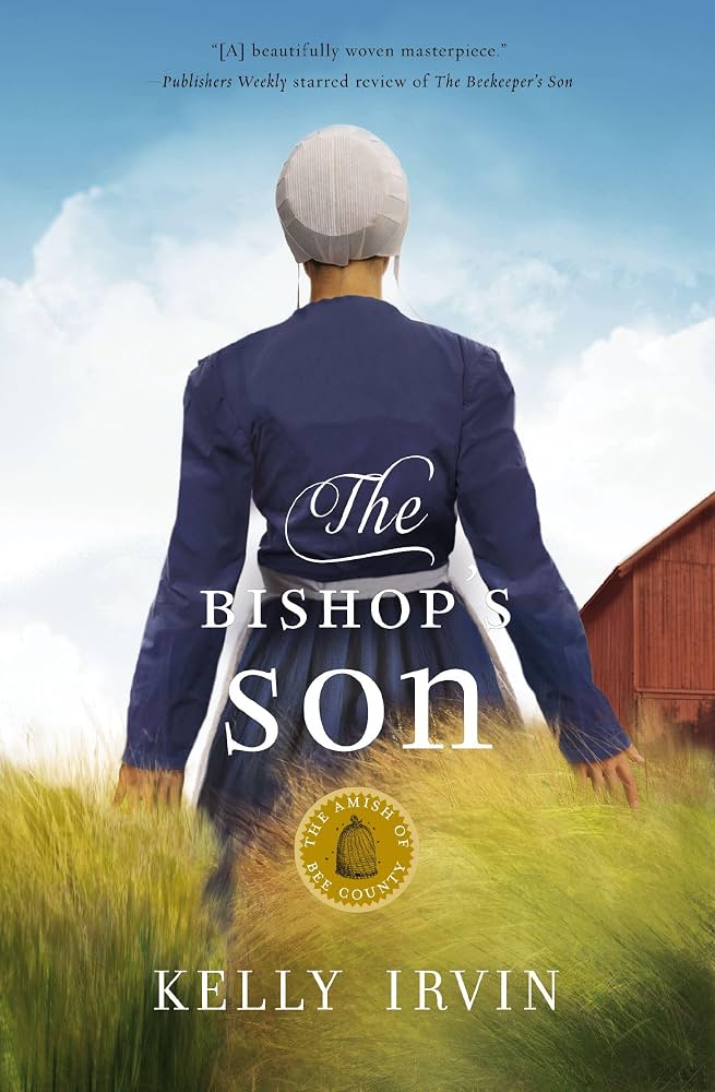 Bishop's Son (Amish of Bee County #2) by Kelly Irvin