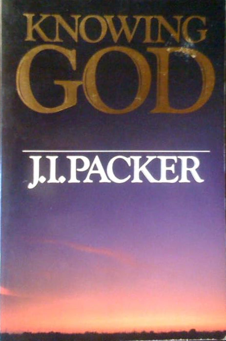 Knowing God by J.I. Packer