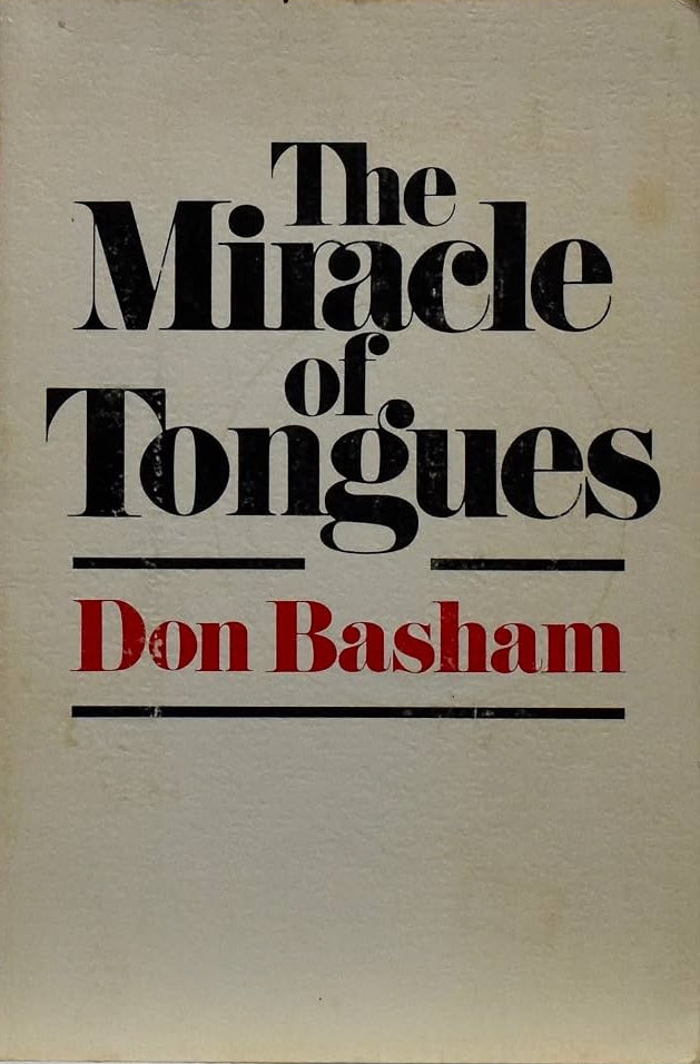 Miracle of Tongues by Don Basham