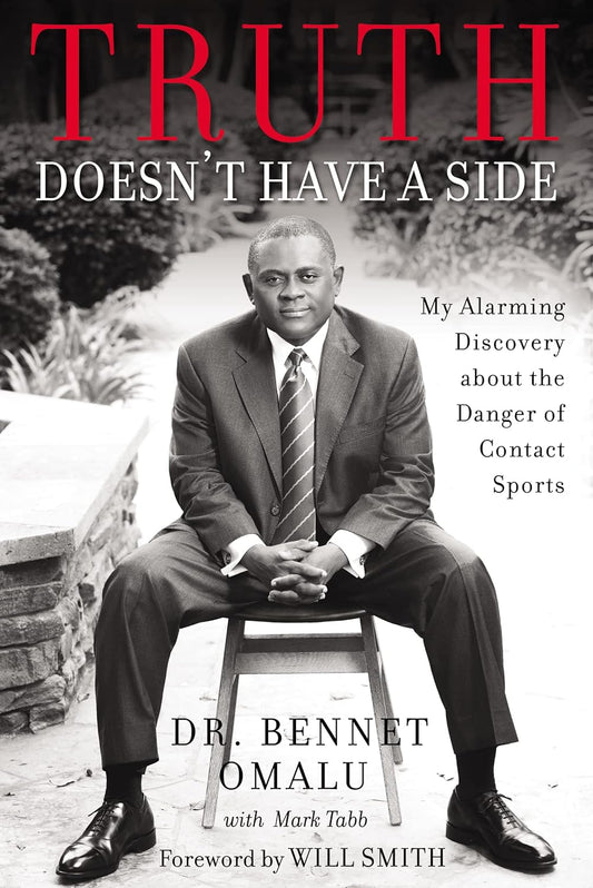 Truth Doesn't Have a Side by Dr. Bennet Omalu
