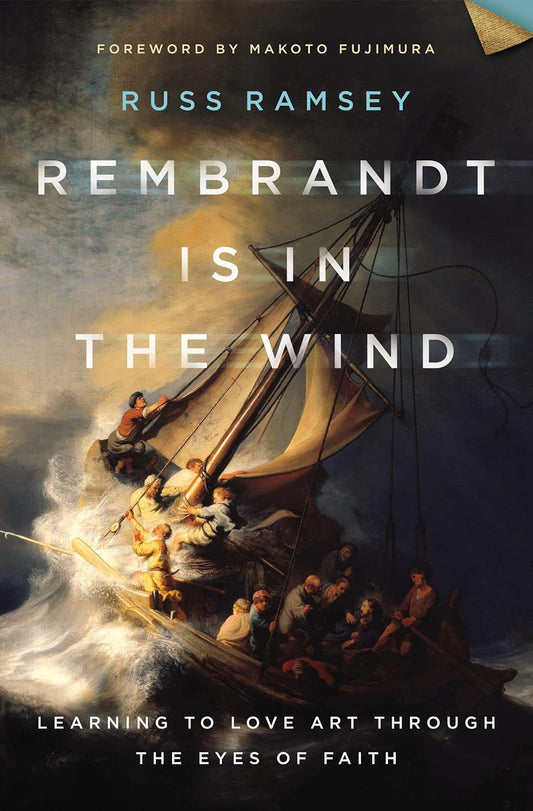 Rembrandt is in the Wind by Russ Ramsey