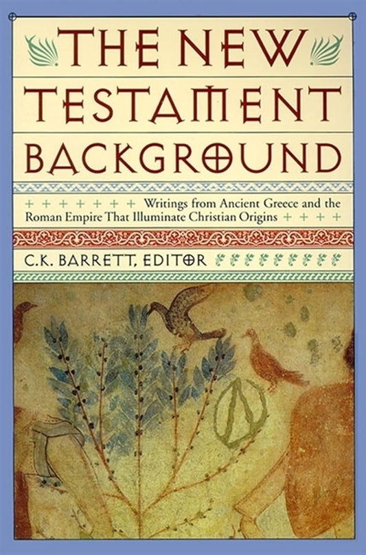 New Testament Background by C.K. Barrett