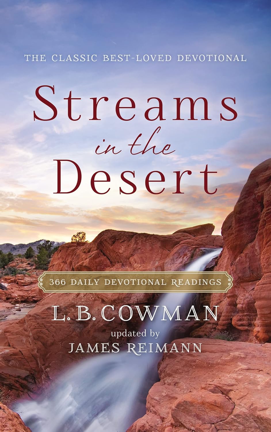 Streams in the Desert: 366 Daily Devotional Readings by L.B. Cowman