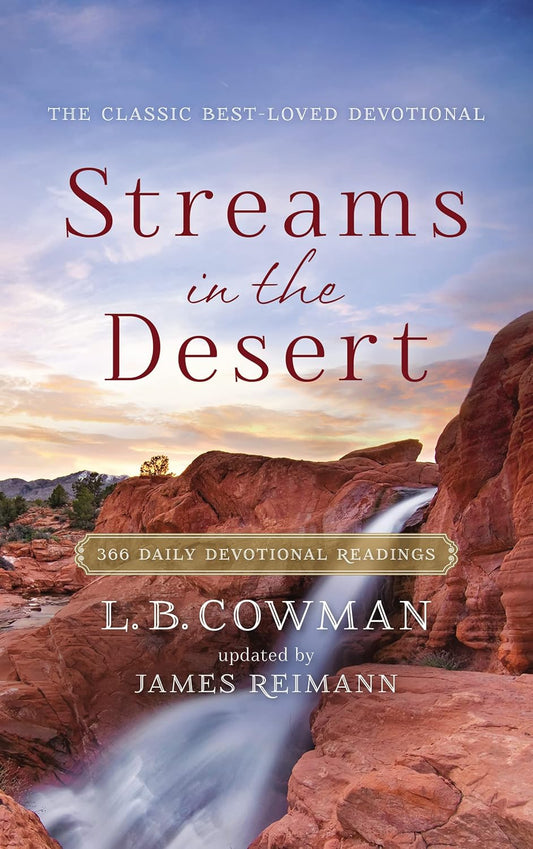 Streams in the Desert: 366 Daily Devotional Readings by L.B. Cowman