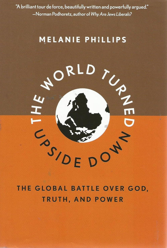 World Turned Upside Down by Melanie Phillips