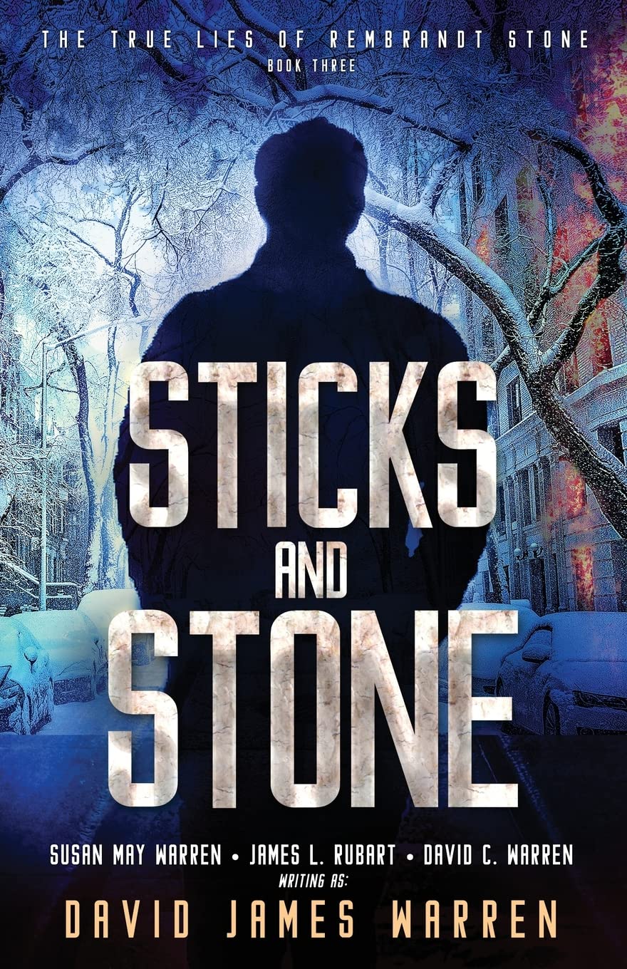 Sticks and Stone (True Lies of Rembrandt Stone #3) by David James Warren