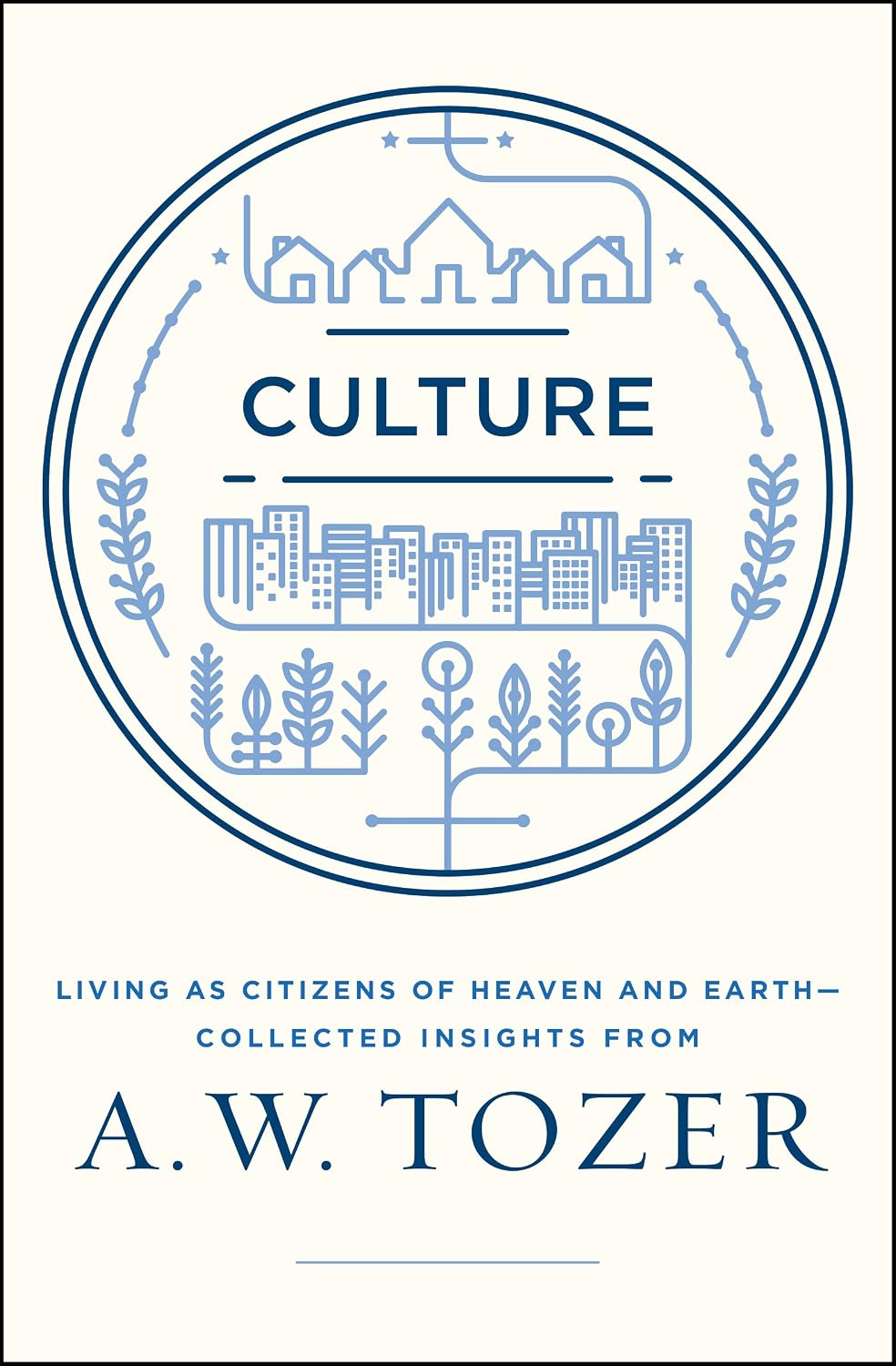Culture by A.W. Tozer