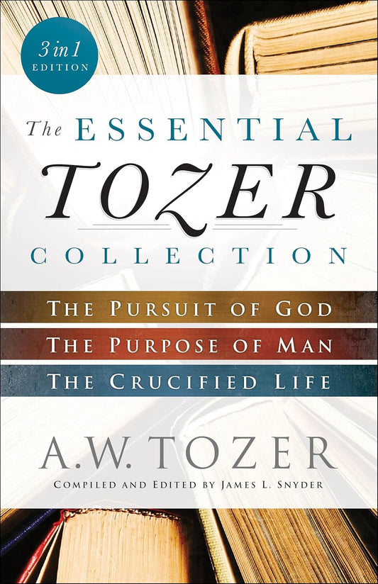 Essential Tozer Collection (3-in-1) by A.W. Tozer
