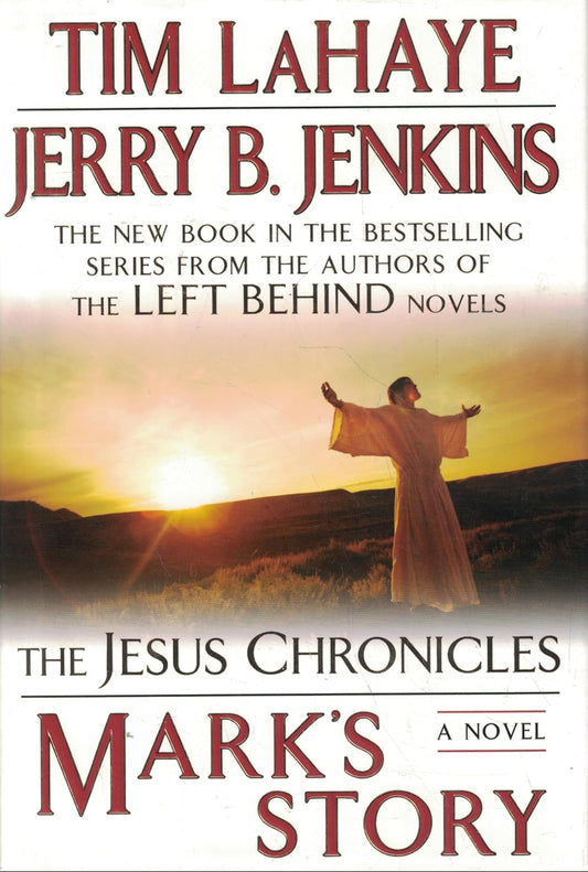 Mark's Story (Jesus Chronicles) by Tim LaHaye and Jerry B. Jenkins