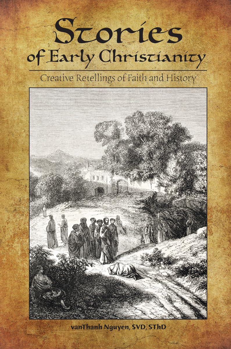Stories of Early Christianity: Creative Retellings of Faith and Histor ...