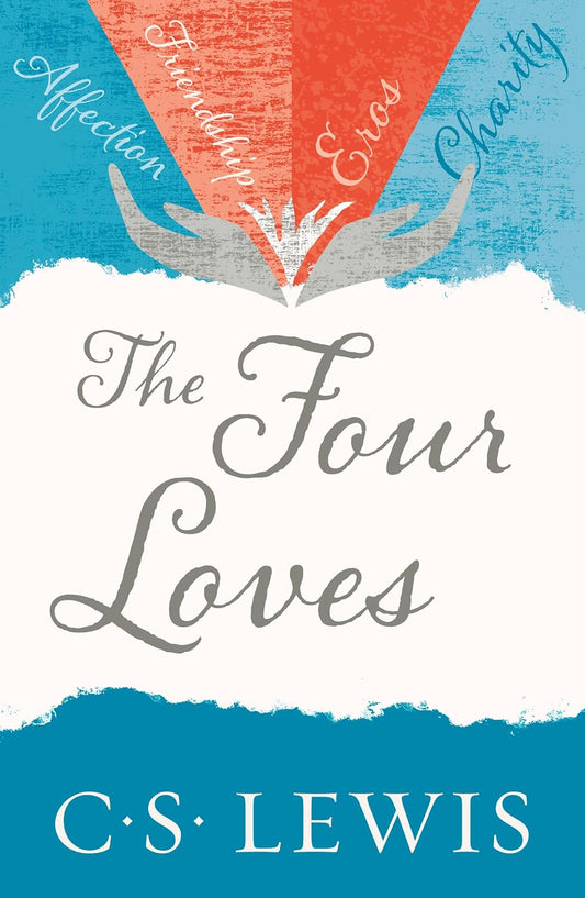 Four Loves by C.S. Lewis