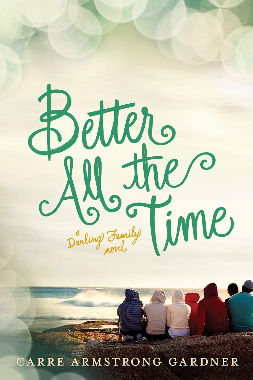 Better All The Time by Carre Armstrong Gardner