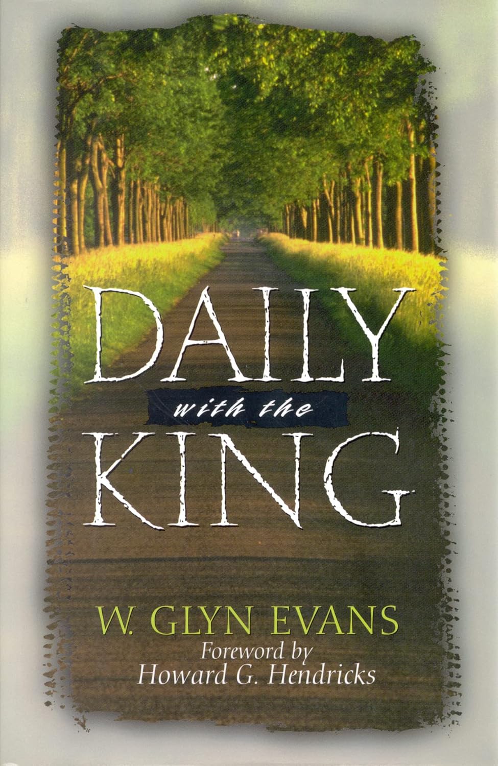 Daily With the King: 366 Daily Devotions by W. Glyn Evans
