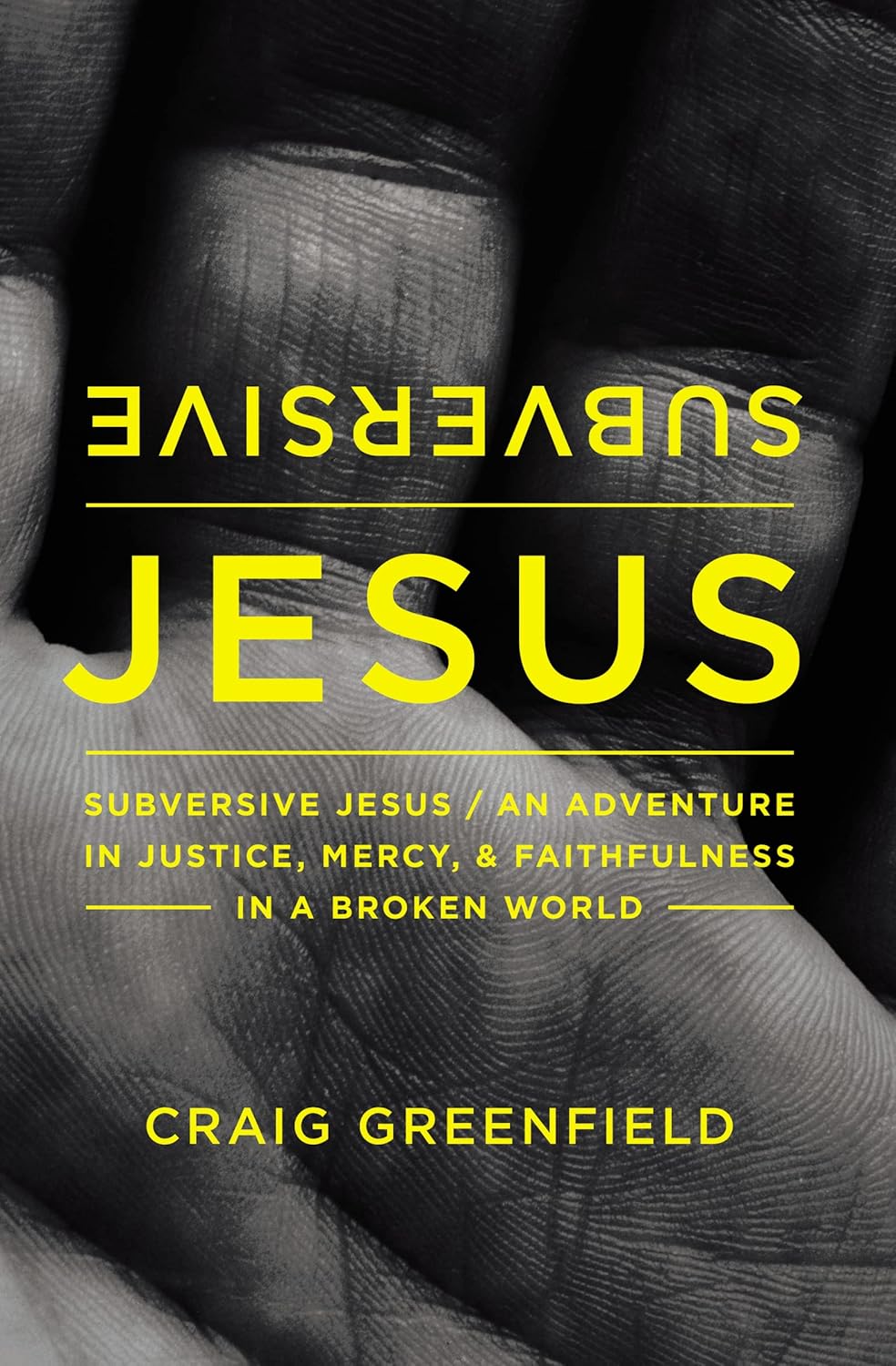 Subversive Jesus by Craig Greenfield