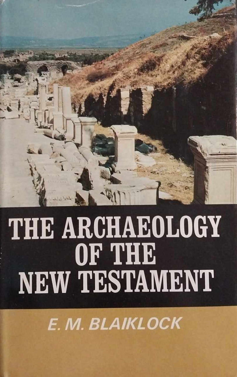 The Archaeology of the New Testament by E.M. Blaiklock image 0