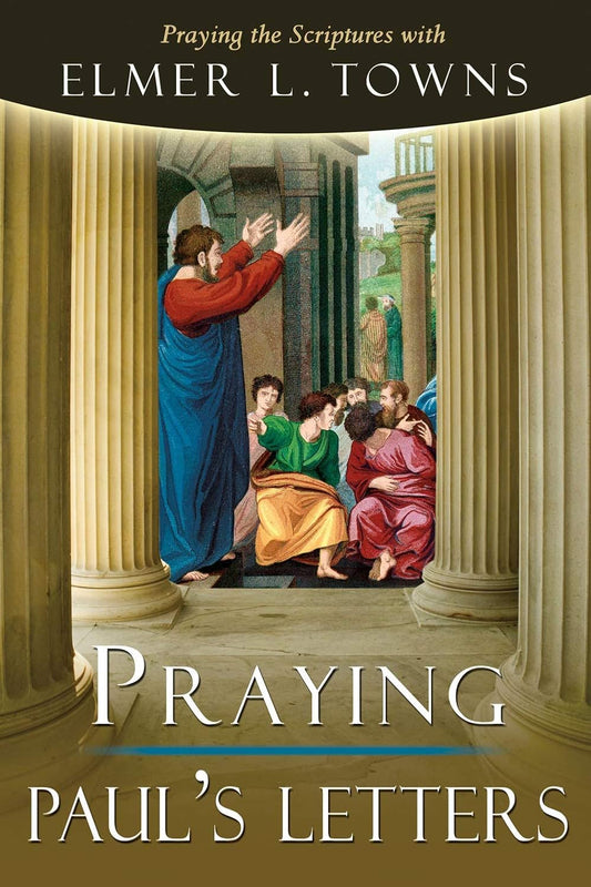Praying Paul's Letters by Elmer L. Towns image 0