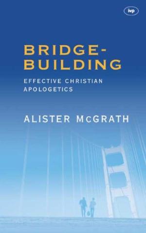 Bridge-Building: Effective Christian Apologetics by Alister McGrath image 0