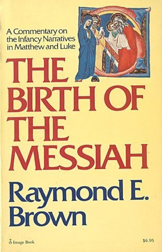 Birth of the Messiah: Commentary on the Infancy Narratives by Raymond E. Brown image 0