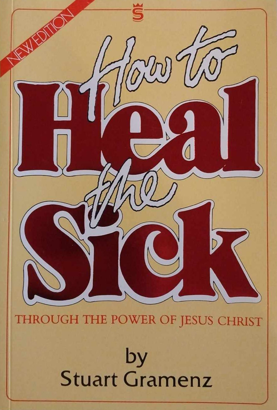 How to Heal the Sick (Revised Edition) by Stuart Gramenz image 0