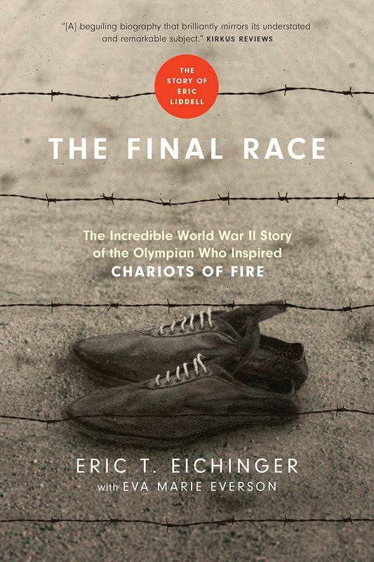 Final Race: The Story of Eric Liddell by Eric T. Eichinger image 0