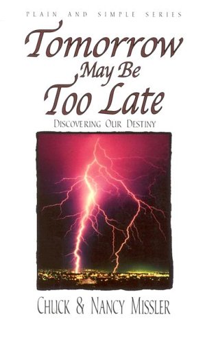 Tomorrow May Be Too Late by Chuck & Nancy Missler image 0