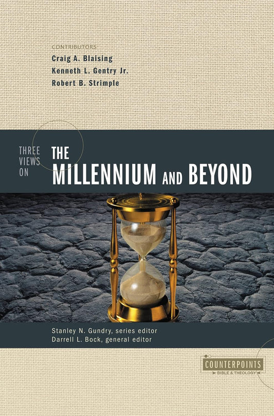 Three Views on the Millennium and Beyond edited by Stanley Gundry image 0