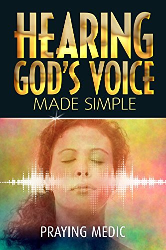 Hearing God's Voice Made Simple by Praying Medic image 0