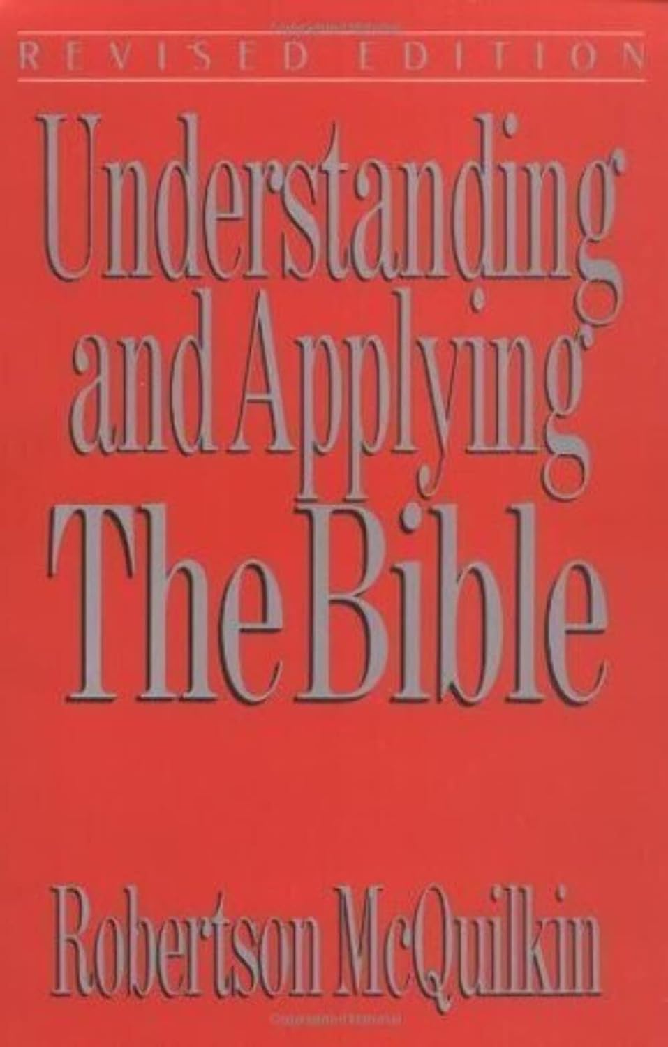 Understanding and Applying the Bible by Robertson McQuilkin image 0