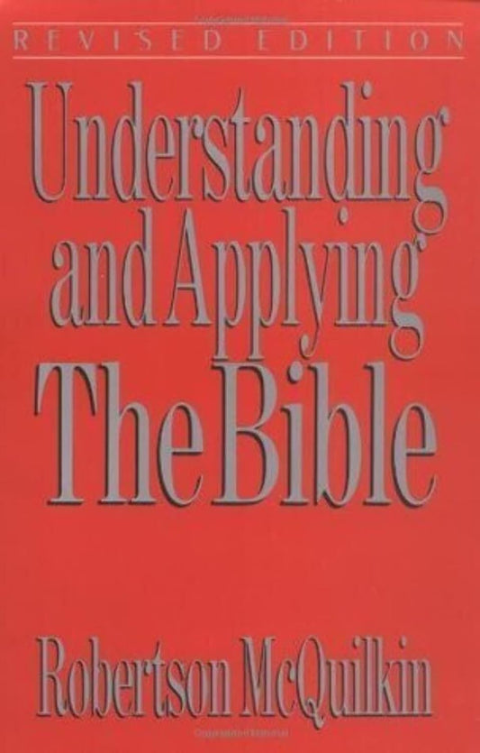 Understanding and Applying the Bible by Robertson McQuilkin image 0
