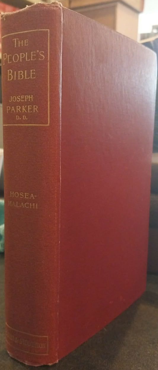 People's Bible Volume XVII: Hosea-Malachi by Joseph Parker