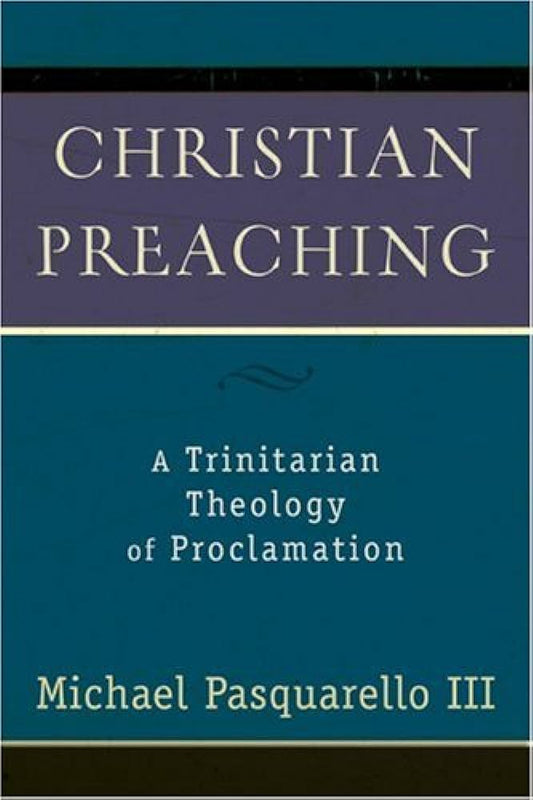 Christian Preaching by Michael Pasquarello III image 0