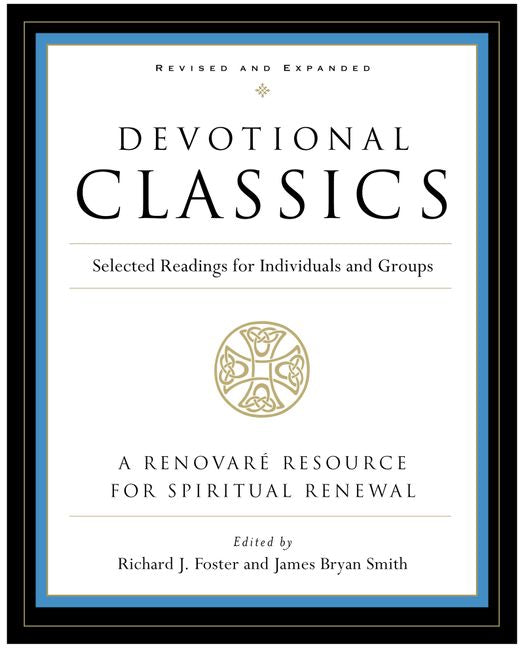 Devotional Classics: Selected Readings ed. Richard Foster and James Bryan Smith image 0