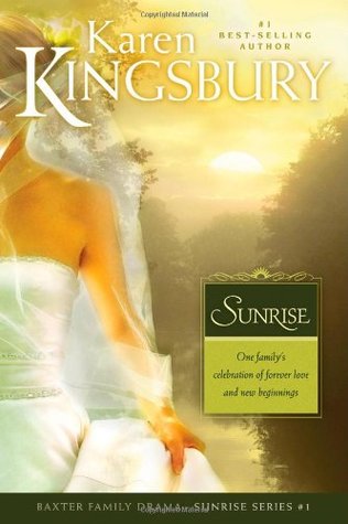 Sunrise (Sunrise Series #1) by Karen Kingsbury image 0