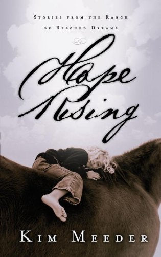 Hope Rising: Stories from the Ranch of Rescued Dreams by Kim Meeder image 0