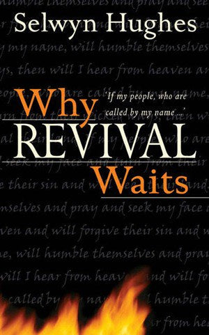 Why Revival Waits by Selwyn Hughes image 0