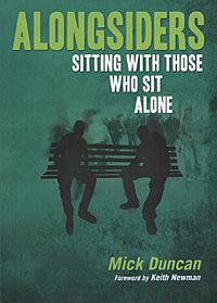 Alongsiders: Sitting With Those Who Sit Alone by Mick Duncan image 0