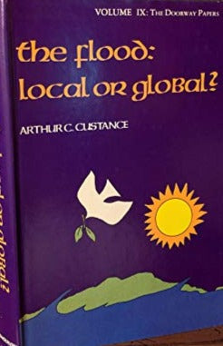 The Flood: Local or Global? (Vol IX: Doorway Papers) by Arthur Custance image 0