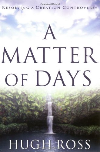 A Matter of Days by Dr. Hugh Ross image 0