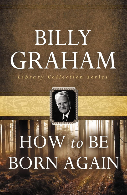 How To Be Born Again by Billy Graham image 0