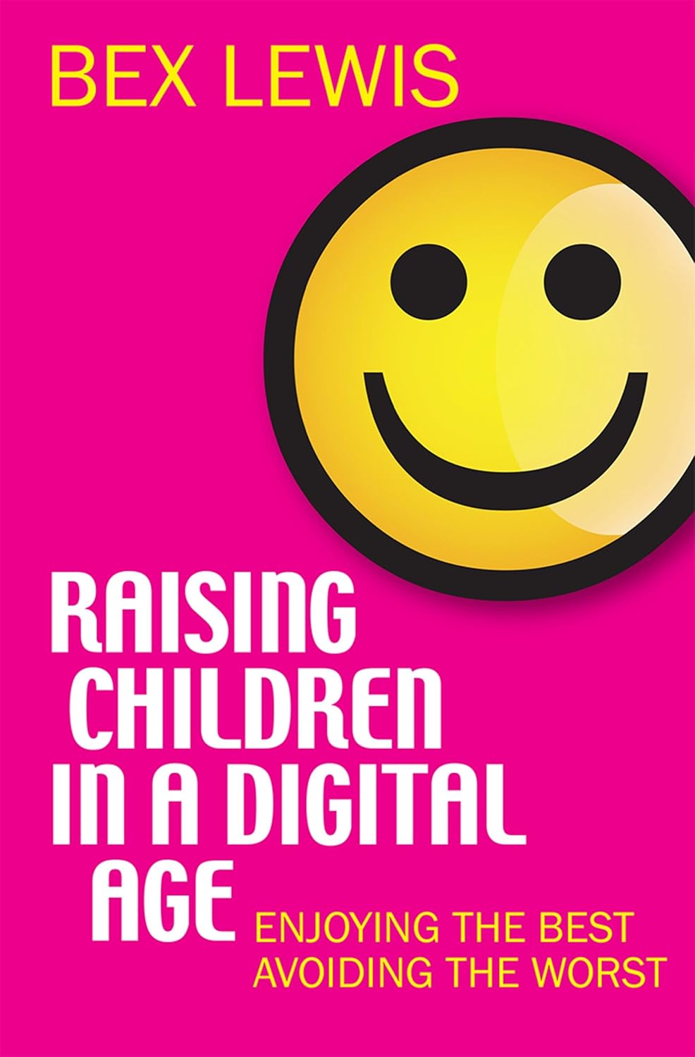 Raising Children in a Digital Age by Bex Lewis image 0