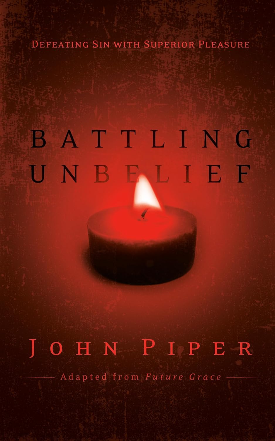 Battling Unbelief by John Piper image 0