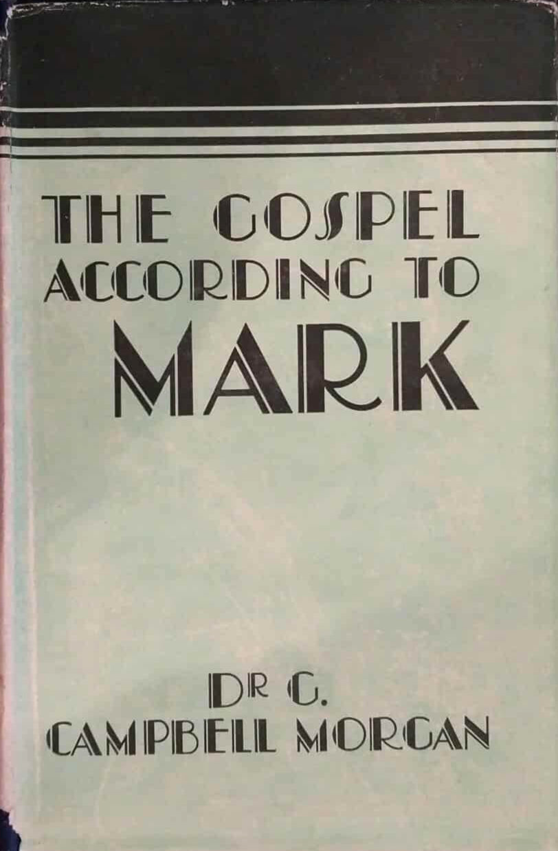 Gospel According to Mark by G. Campbell Morgan image 0