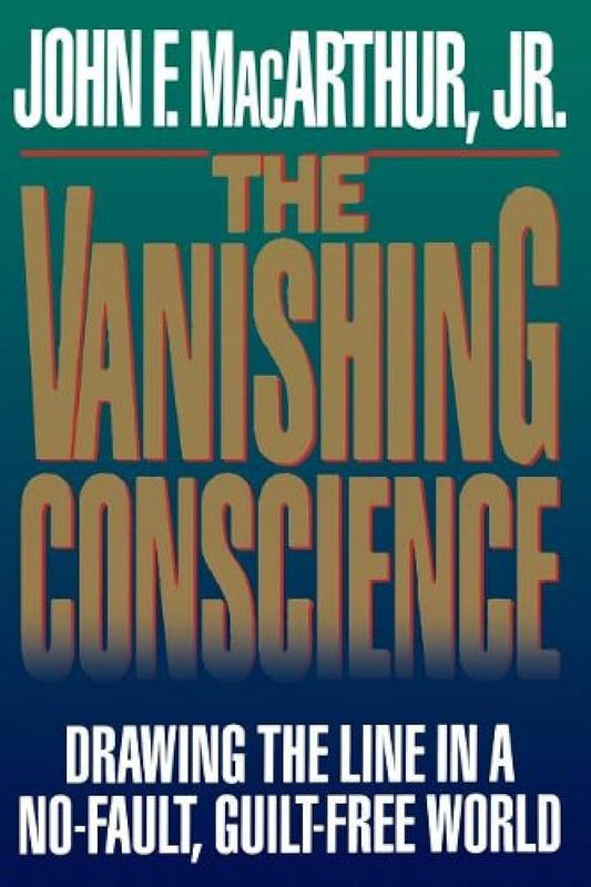 Vanishing Conscience by John MacArthur image 0