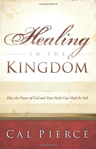 Healing in the Kingdom by Cal Pierce image 0