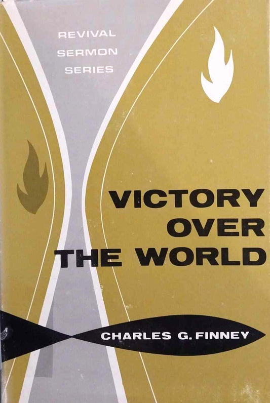 Victory Over the World (Revival Sermon Series) by Charles Finney image 0