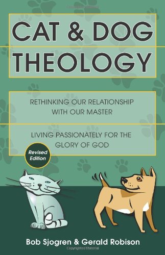 Cat and Dog Theology by Bob Sjogran & Gerald Robison image 0