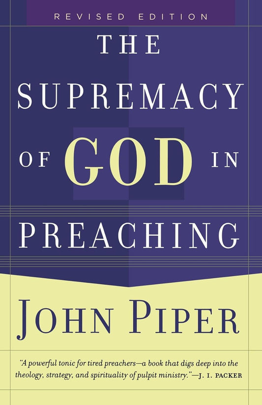 Supremacy of God in Preaching: Revised Edition by John Piper image 0