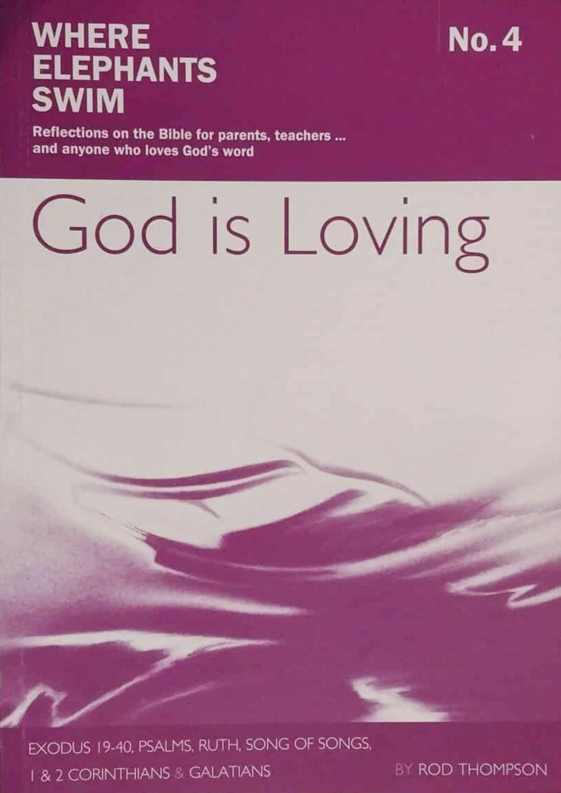 God Is Loving (Where Elephants Swim #4) by Rod Thompson image 0