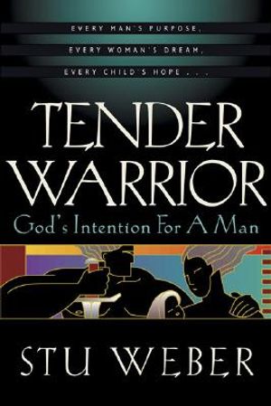 Tender Warrior by Stu Weber image 0