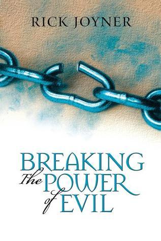 Breaking the Power of Evil by Rick Joyner image 0